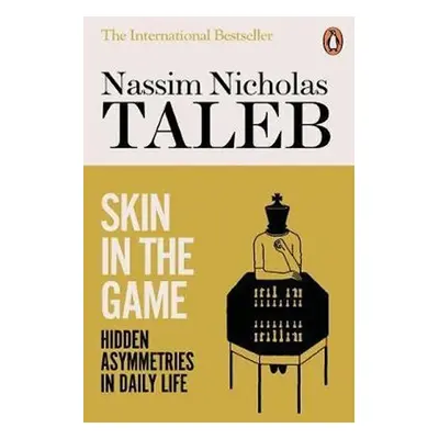 Skin in the Game : Hidden Asymmetries in Daily Life, 1. vydání - Nassim Nicholas Taleb