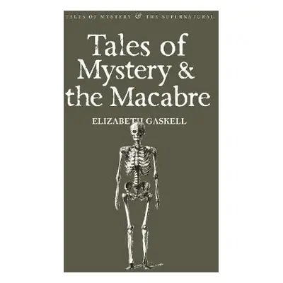 Tales of Mystery & the Macabre - Elizabeth Gaskell