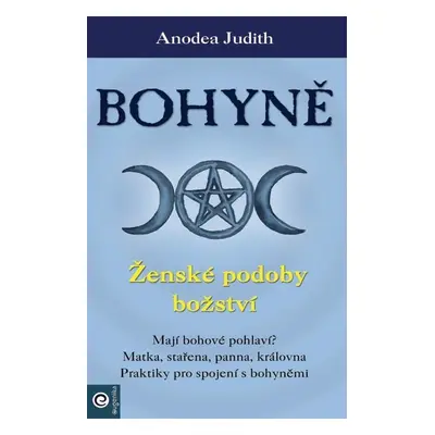 Bohyně - Ženské podoby božství - Anodea Judith