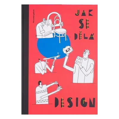 Jak se dělá design - Jiří Pelcl