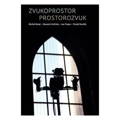 Zvukoprostor - Prostorozvuk - Michal Rataj