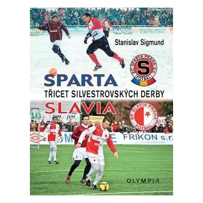 Sparta Slavia - Třicet silvestrovských derby - Stanislav Sigmund