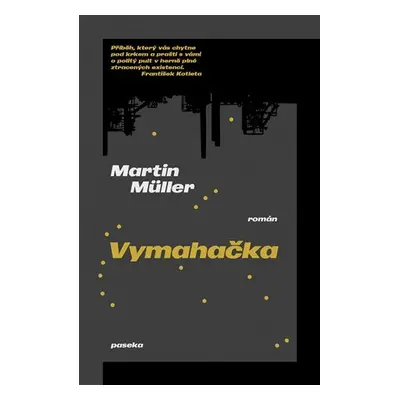 Vymahačka - Martin Műller