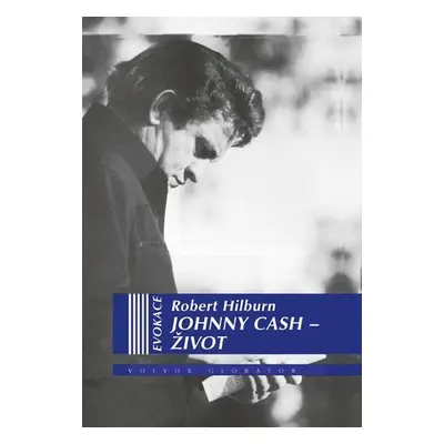 Johnny Cash - Život - Robert Hilburn