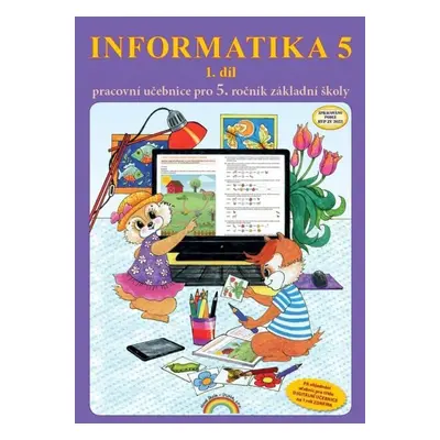 Informatika 5 / 1 díl - pracovní učebnice - Jana Morbacherová