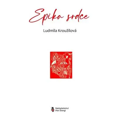 Epika srdce - Ludmila Kroužilová