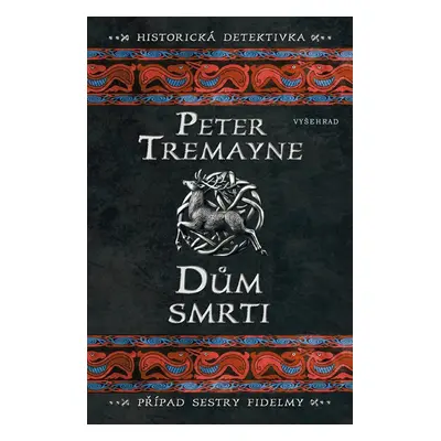 Dům smrti - Peter Tremayne