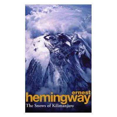 The Snows of Kilimanjaro and Other Stories - Ernest Hemingway