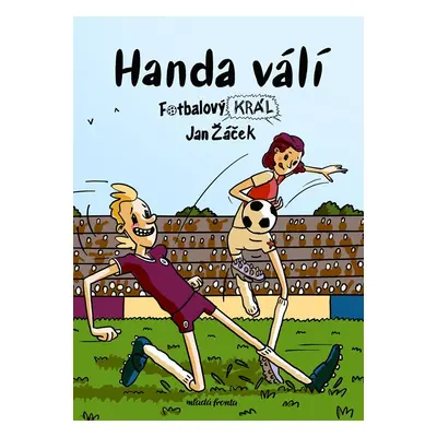 Fotbalový král: Handa válí - Jan Žáček