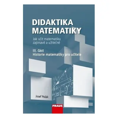 Didaktika matematiky III. část - Josef Polák