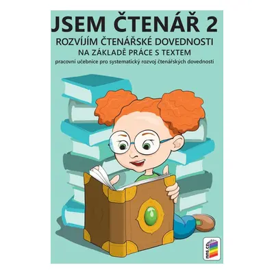 Jsem čtenář 2 - rozvíjím čtenářské dovednosti (barevný, doporučeno pro 3. ročník), 3. vydání