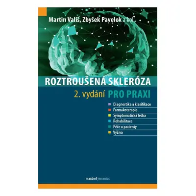 Roztroušená skleróza pro praxi, 2. vydání - Martin Vališ