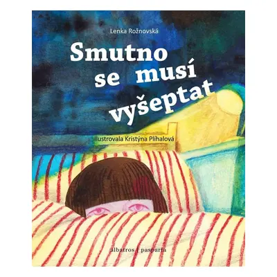 Smutno se musí vyšeptat - Lenka Rožnovská