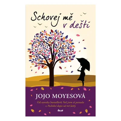 Schovej mě v dešti, 2. vydání - Jojo Moyes