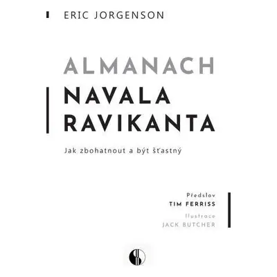 Almanach Navala Ravikanta - Jak zbohatnout a být šťastný - Eric Jorgenson