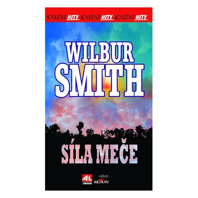 Síla meče - Wilbur Smith