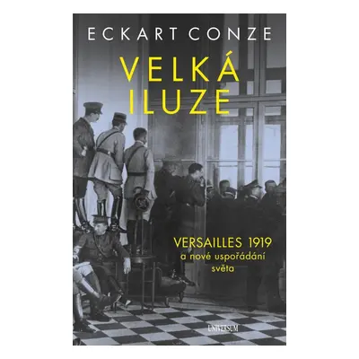 Velká iluze - Eckart Conze