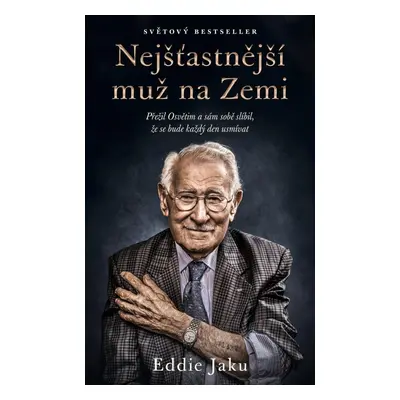 Nejšťastnější muž na Zemi - Eddie Jaku