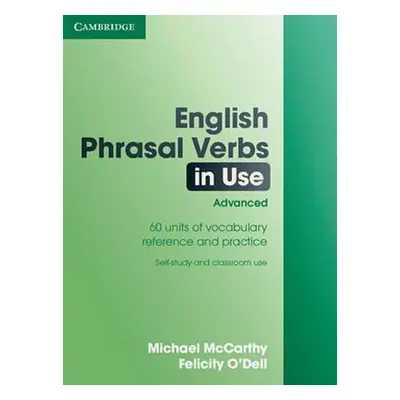 English Phrasal Verbs in Use: Advanced, edition with answers - Michael McCarthy