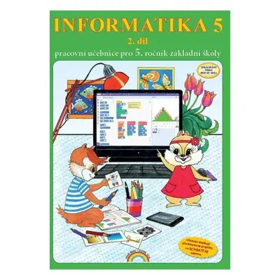 Informatika 5/2 díl - pracovní učebnice - Jana Morbacherová