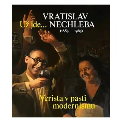 Už jde... Verisa v pasti nmodernismu - Vratislav Nechleba