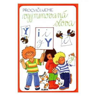 Procvičujeme vyjmenovaná slova + KLÍČ pracovní sešit - Romana Vorlíčková