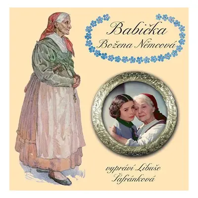 Babička - CDmp3 (Čte Libuše Šafránková) - Božena Němcová