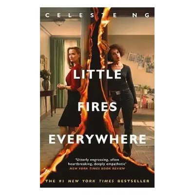 Little Fires Everywhere : The New York Times Top Ten Bestseller - Celeste Ng