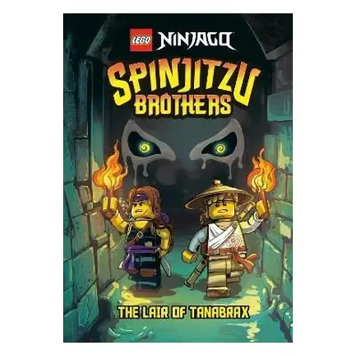 Spinjitzu Brothers #2: The Lair of Tanabrax (LEGO Ninjago) - Tracy West