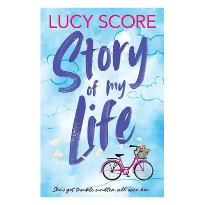 Story Of My Life: A hilarious Gilmore Girls meets Schitts Creek redemption romantic comedy! - Lu