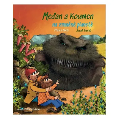 Meďan a Koumen na zraněné planetě - Josef Beneš