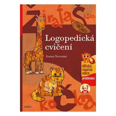 Logopedická cvičení předškoláci 4-7 let, 3. vydání - Ivana Novotná