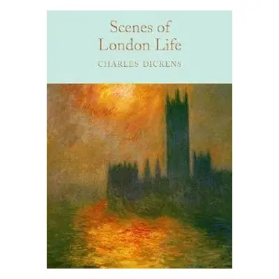 Scenes of London Life - Charles Dickens