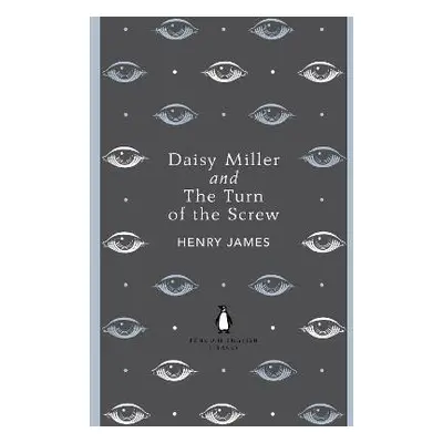 Daisy Miller and The Turn of the Screw - Henry James