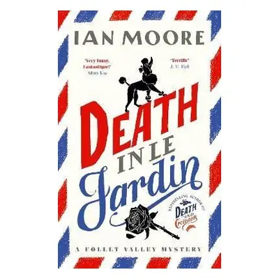 Death in le Jardin: the unputdownable new cosy murder mystery - Ian Moore