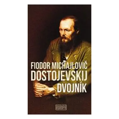 Dvojník - Fjodor Michajlovič Dostojevskij