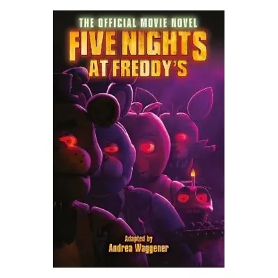 Five Nights at Freddy´s: The Official Movie Novel - Cawthon Scott