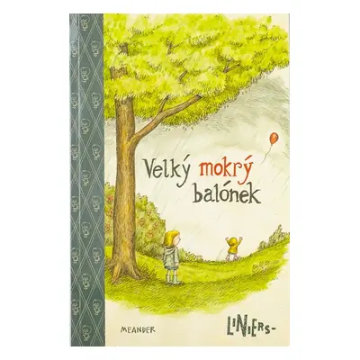 Velký mokrý balónek - Ricardo Siri Liniers