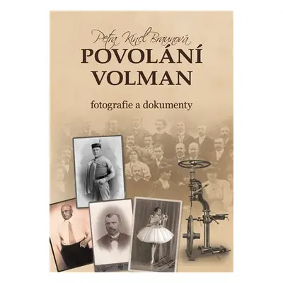 Povolání Volman - Fotografie a dokumenty - Petra Braunová