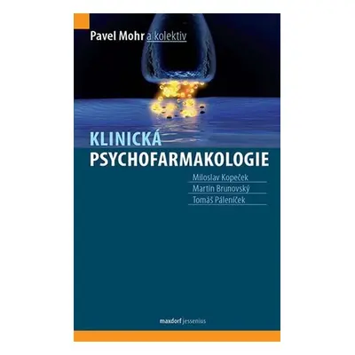 Klinická psychofarmakologie - Pavel Mohr