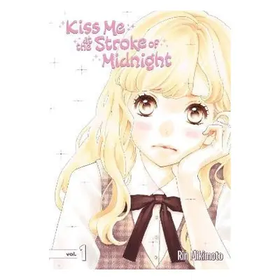 Kiss Me At The Stroke Of Midnight 1 - Rin Mikimoto