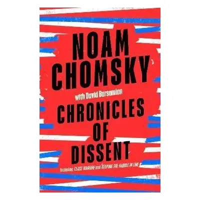 Chronicles of Dissent - Noam Chomsky