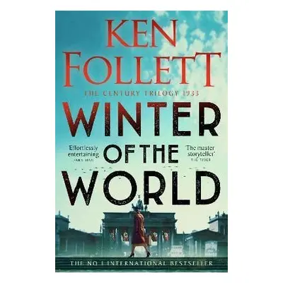 Winter of the World - Ken Follett