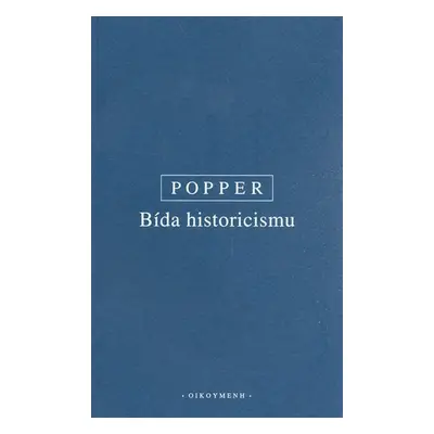 Bída historicismu - Karl Raimund Popper