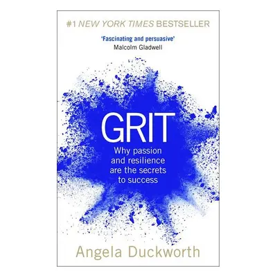 Grit : Why Passion and Resilience are the Secrets to Success - Angela Duckworth