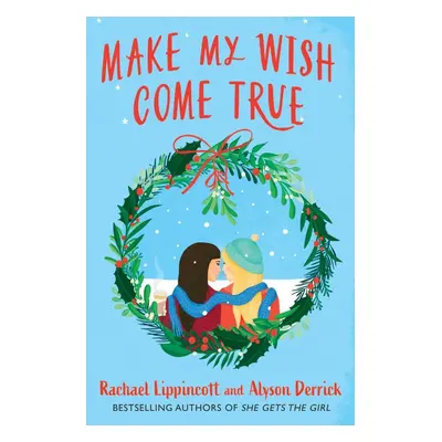 Make My Wish Come True - Rachael Lippincottová