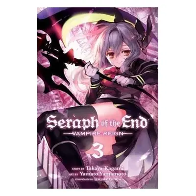 Seraph of the End, Vol. 03 - Takaya Kagami