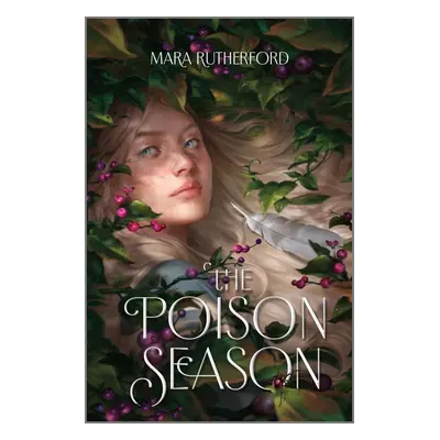 The Poison Season - Mara Rutherford