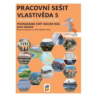 Vlastivěda 5 – Poznáváme svět kolem nás – Jsme občané, barevný pracovní sešit POROZUMĚNÍ V SOUVI