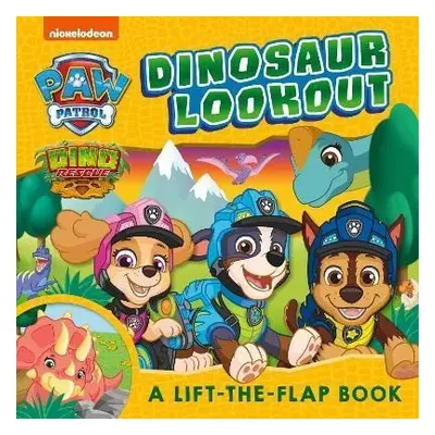 PAW Patrol Dinosaur Lookout Lift-the-Flap Book - Patrol Paw